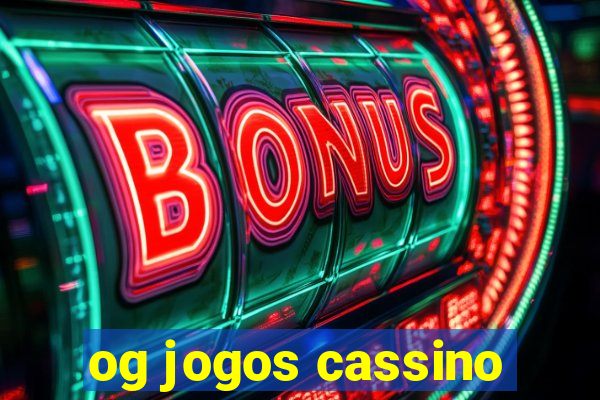 og jogos cassino